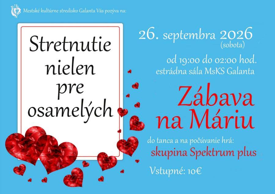 ZÁBAVA NA MÁRIU – STRETNUTIE NIELEN PRE OSAMELÝCH