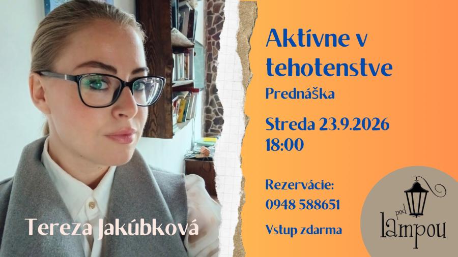 Tereza Jakúbková - Aktívne v tehotenstve- PREDNÁŠKA