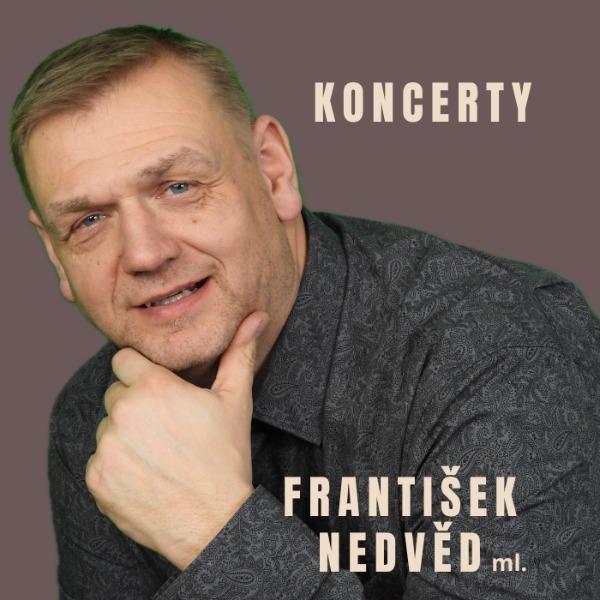 Koncerty František Nedvěd ml.