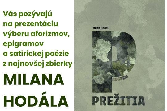 Prezentácia výberu aforizmov, epigramov a satirickej poézie z najnovšej zbierky Milana Hodála za účasti autora